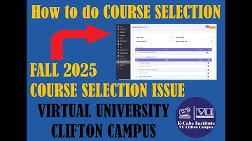 How to do Course Selection | Course Selection issue | Fall 2025 Course | VU Course Selection