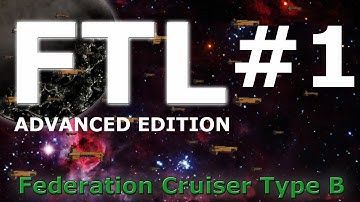 [FTL] - Federation Cruiser Type B: Episode 1