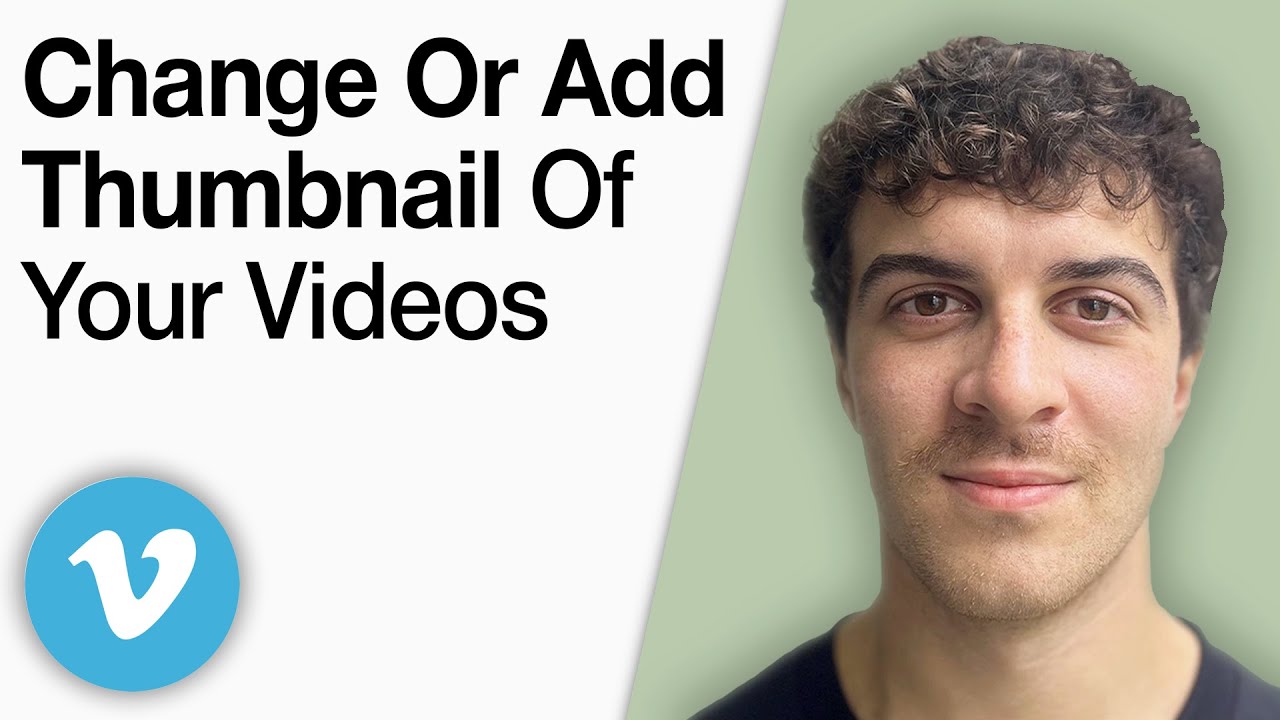 How to Change or Add Thumbnail of Your Videos on Vimeo [2025 Full Guide]