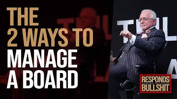 THE 2 WAYS TO MANAGE A BOARD | DAN RESPONDS TO BULLSHIT