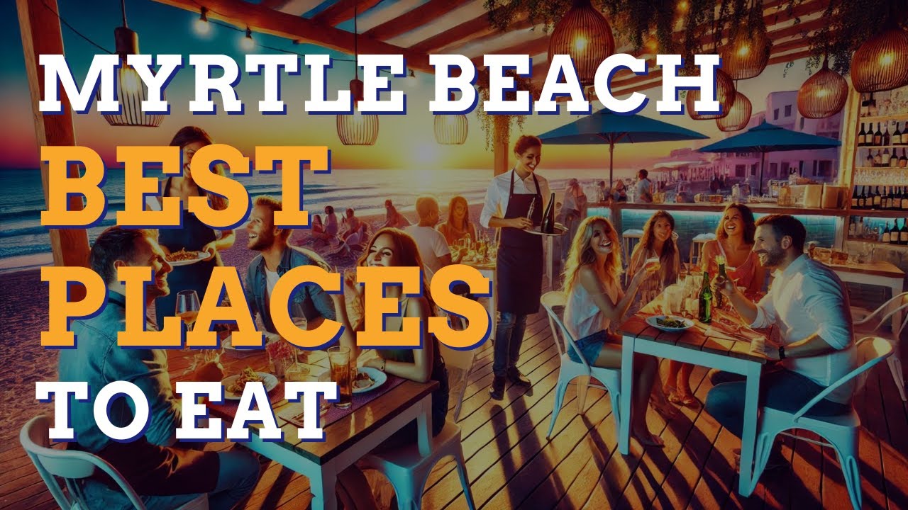 Where to Eat in Myrtle Beach