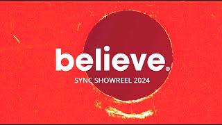 Believe Sync Showreel 2024