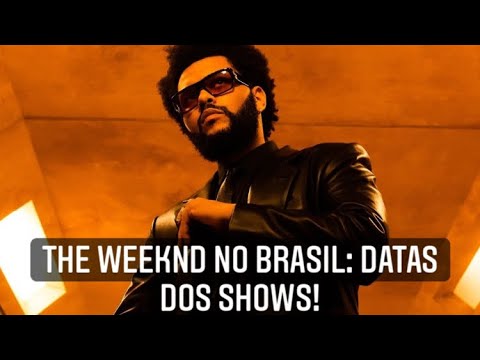 THE WEEKND NO BRASIL: DATAS DOS SHOWS!