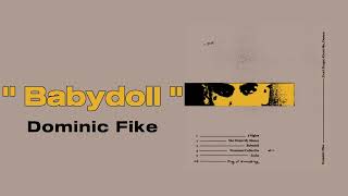 Dominic Fike - Babydoll ( 1 HOUR )
