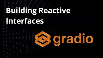 5.  Building Reactive Interfaces with Gradio | Gradio Library Tutorial For Beginners