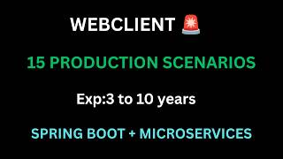 WebClient in Spring Boot: 15 Real Production Scenarios Every Java Developer Must Know | 2026