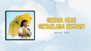 Download Lagu Sedia aku sebelum hujan - IDGITAF • 2025 | Lirik lagu | #lirikmusik #lagu2025 MP3