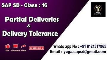 SAP SD- Class 16: Partial deliveries & Delivery tolerance || Your