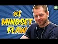 #1 Small Stakes Mindset Flaw of Poker Players