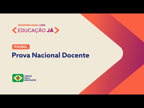 ENCONTRO ANUAL EDUCAÇÃO JÁ 2025 | PROVA NACIONAL DOCENTE