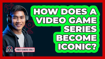 How Does A Video Game Series Become Iconic? - Video Gamers Vault