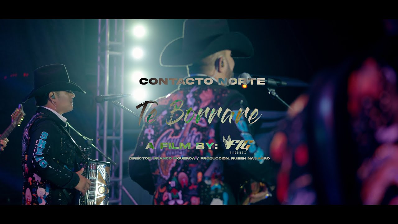Te Borrare - Contacto Norte (Cruzando Fronteras)