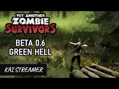 Видео: Обнова 0.6. Green Hell. Endless Mode - Yet Another Zombie Survivors #25