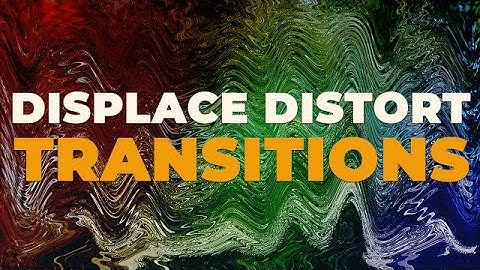 Displace Distort Transitions Premiere Pro Presets