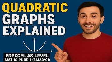 Quadratic Graphs Explained | Edexcel AS Level Maths Pure 1 (8MA0/01)