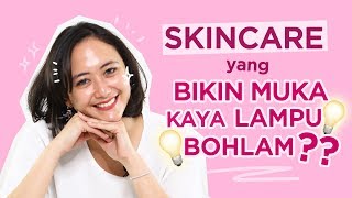 Skincare yang Bikin Muka Kaya Lampu Bohlam Ala Dinar Amanda!