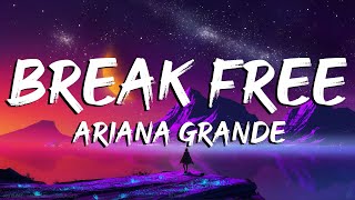 Ariana Grande - Break Free (Lyrics)