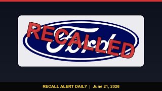 Ford F-150 Steering RECALL WARNING (June 21) + 5 More Alerts