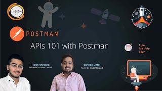 APIs 101 with Postman | Harsh Chhabra and Sarthak Mittal