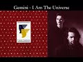 Gemini - I Am The Universe