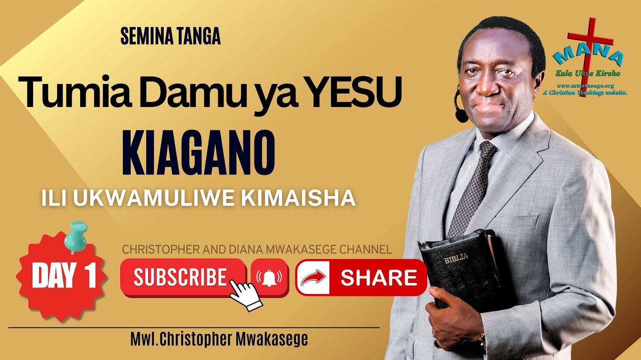 1. TUMIA DAMU YA YESU KIAGANO ILI UKWAMULIWE KIMAISHA || MWL CHRISTOPHER MWAKASEGE. TANGA
