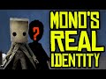 MONO'S REAL IDENTITY?! LITTLE NIGHTMARES 2 THEORY