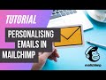 Personalising Emails in Mailchimp Using Merge Tags