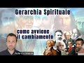 GERARCHIA SPIRITUALE "come avviene il cambiamento" Federico Cimaroli