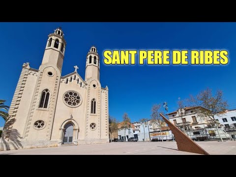 LET'S VISIT SANT PERE DE RIBES || TRAVEL VLOG 2021