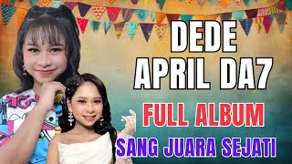 APRIL DA7 FULL ALBUM - SUARA EMAS SANG JUARA SEJATI