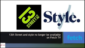 13th Street and style no longer be available on Fetch TV