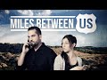 Miles Between Us (2017) | Full Movie | Dariush Moslemi | Anna Stranz | Josten Rositas 