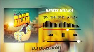 Da Yardar Allah Remix By Dj Uzairu Lyrics M Zakir Niger 🇳🇪
