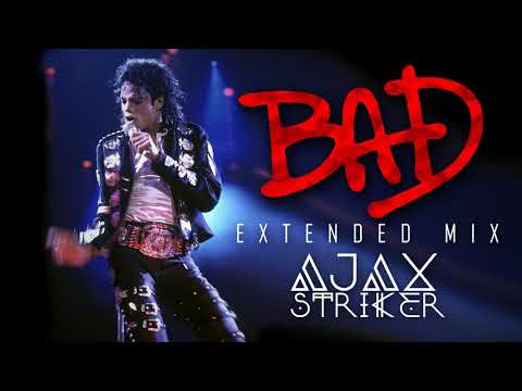 MICHAEL JACKSON - BAD [AJAX´S EXTENDED MIX]