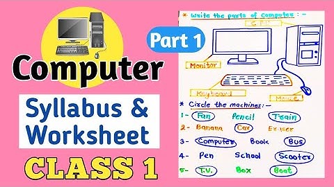 Class 1 Computer Worksheet । Computer Syllabus for Class 1  ।। PART 1 ।।