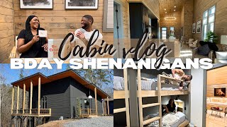 BDAY SHENANIGANS | CABIN VACATION | PART 4