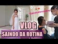 VLOG SAINDO DA ROTINA