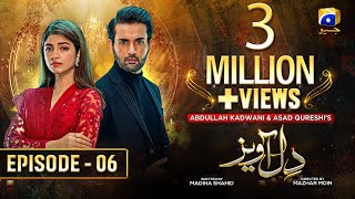 Dil Awaiz - Episode 06 - Kinza Hashmi - Affan Waheed [Eng Sub] 10th May 2022 - HAR PAL GEO