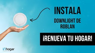💡🔧 Renueva tu hogar: Instala un downlight de Roblan fácilmente