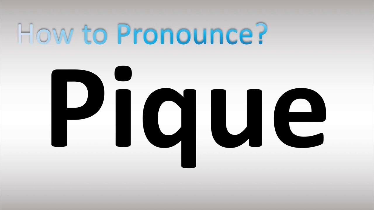How to pronounce pique youtube
