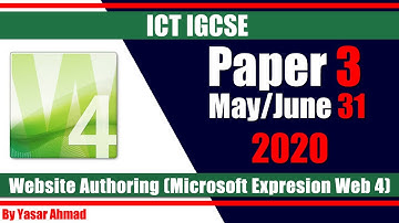 22 ICT IGCSE Paper 3 2020 Website Authoring June 31 Microsoft Expression Web 4