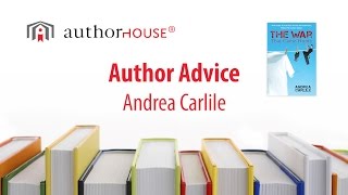 Author Andrea Carlile Gives Advice about Self-Publishing with AuthorHouse