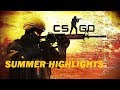 CS:GO - Summer Highlights