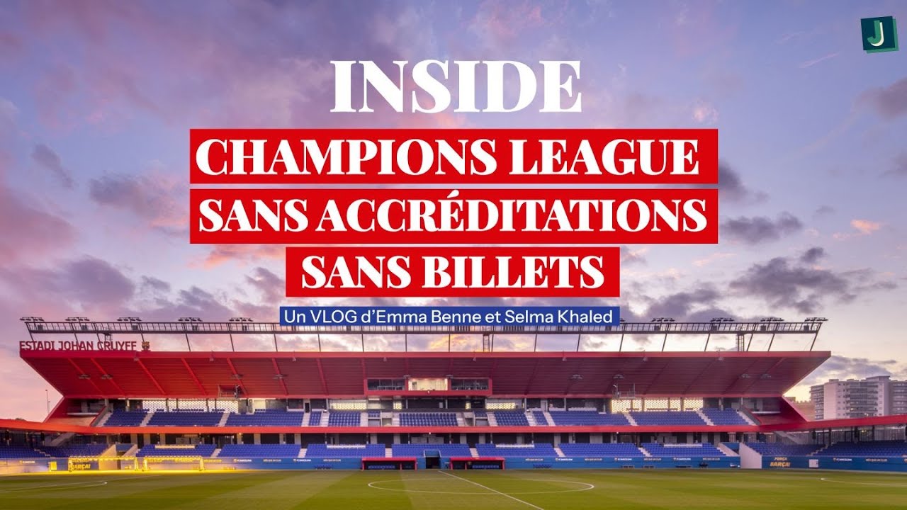 INSIDE CHAMPIONS LEAGUE AVEC LES BLUES ET LES BLAUGRANAS