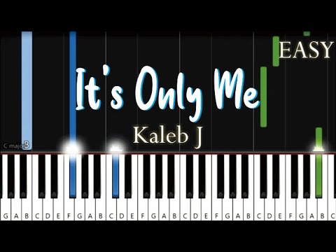 Kaleb J - It's Only Me (EASY Piano Tutorial)