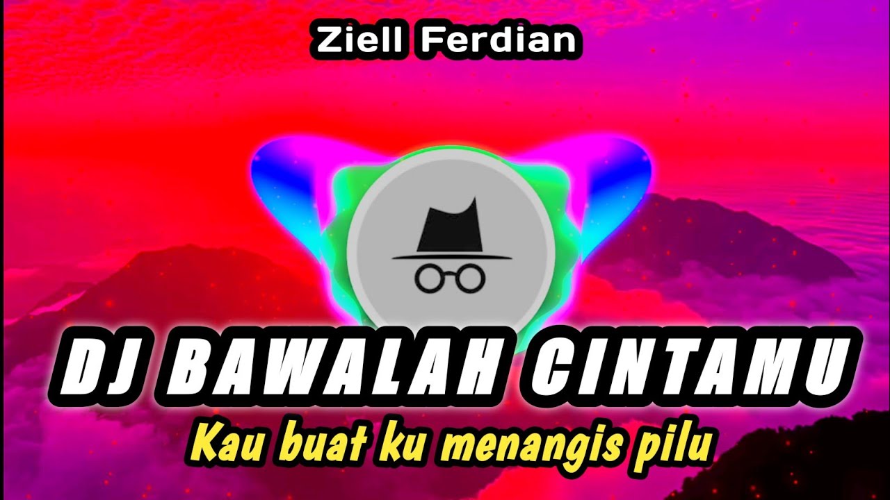 DJ KAU BUAT KU MENANGIS PILU | DJ BAWALAH CINTAMU | DJ REMIX TERBARU VIRAL TIKTOK 2025