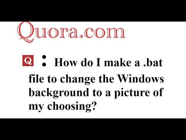 How to change the Windows background via .bat file? Command file - YouTube