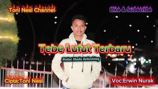 Download lagu LAGU TEBE LUFUT TERBARU💃🔥 || MULUT__MADUH__BELIMBING//{Cipta:Toni Nesi} Voc:Erwin Nurak🎹🎤