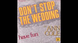 Watch Ann Cole Dont Stop The Wedding video