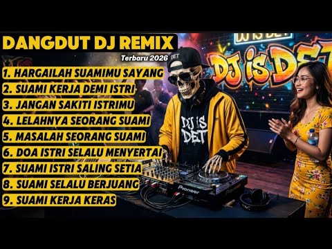 Hargailah Suamimu Sayang 💕 - DJ IS DET | Dangdut DJ Remix Terbaru 2026 Full Bass